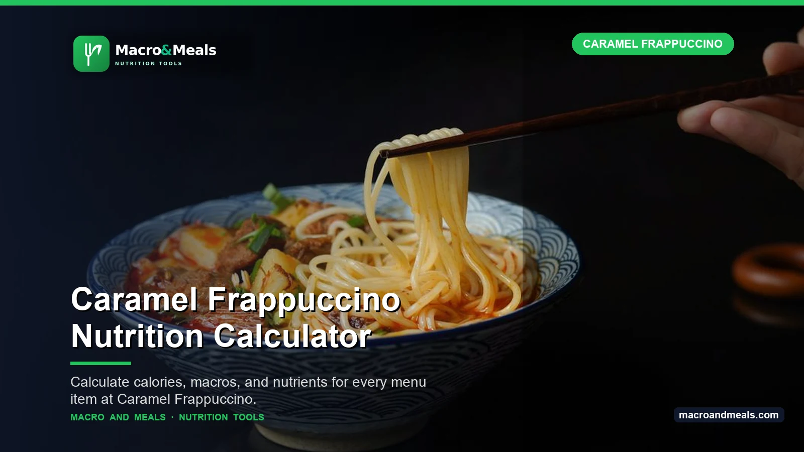 Caramel Frappuccino Nutrition Calculator Visual Guide