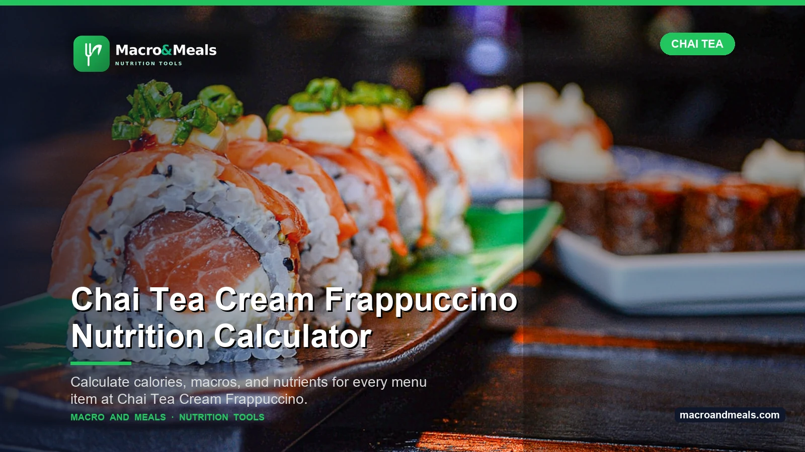 Chai Tea Cream Frappuccino Nutrition Calculator Visual Guide