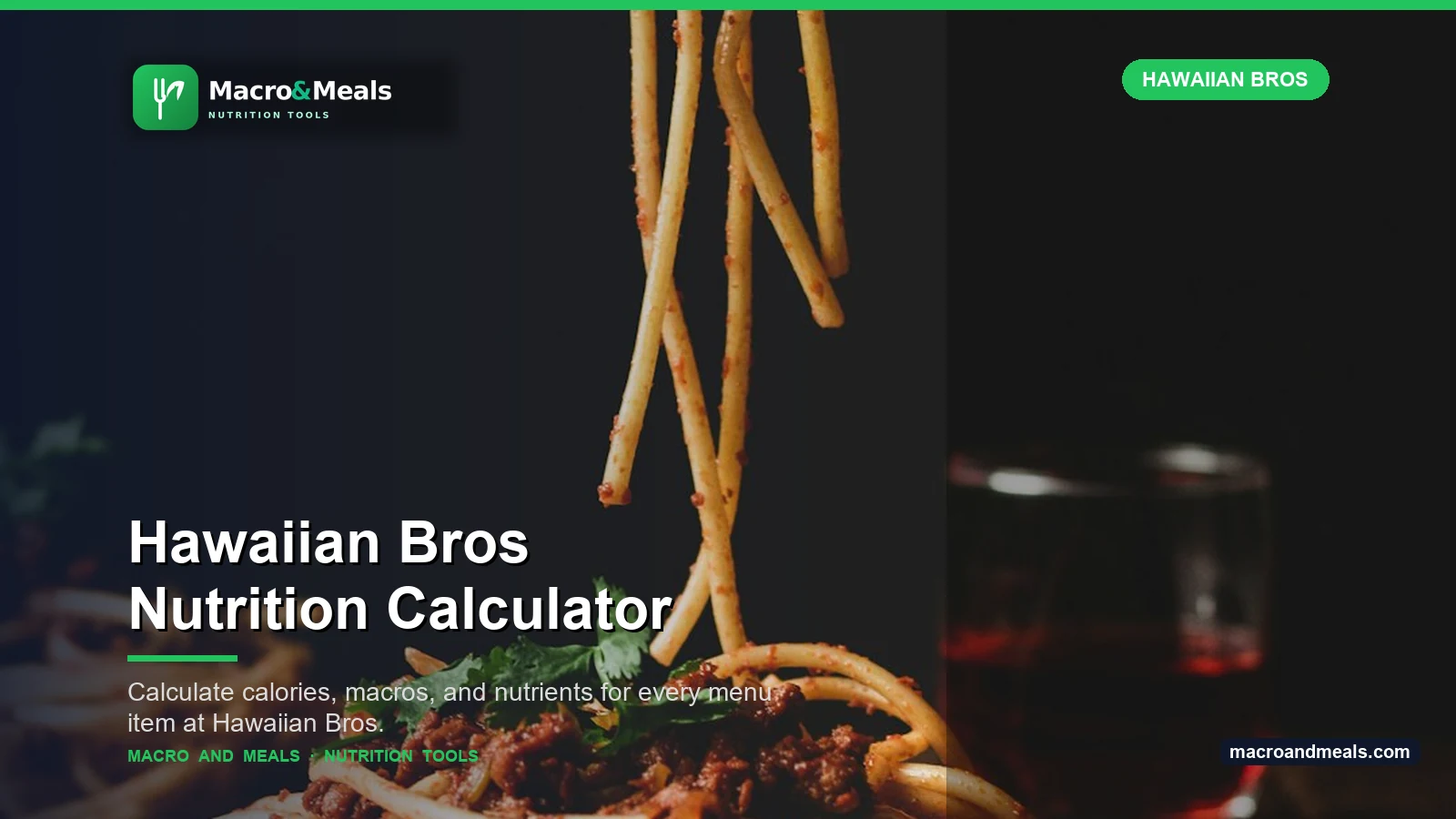 Hawaiian Bros Nutrition Calculator Visual Guide