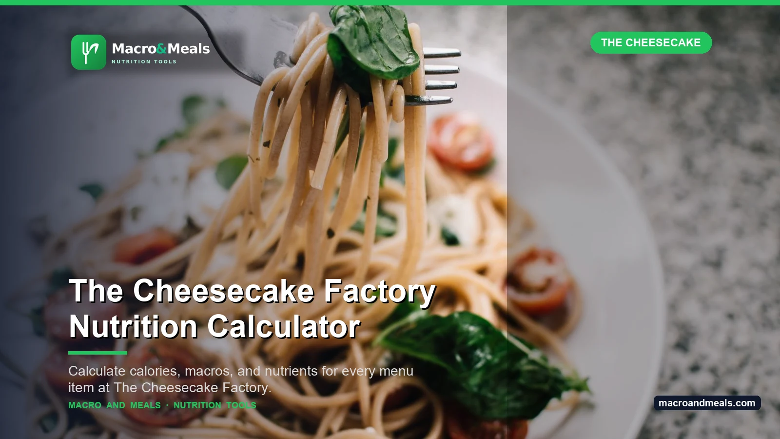 The Cheesecake Factory Nutrition Calculator Visual Guide